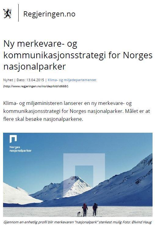 «Merkevaren Norges nasjonalparker har som målsetning at nasjonalparkene skal trekke flere besøkende og at verneområdene skal få et bedre vern, noe som