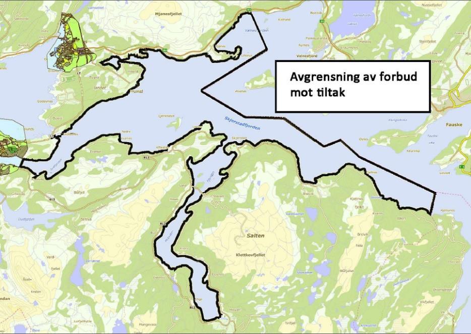 Midlertidig forbud mot tiltak -Bodø kommune har vedtatt midlertidig forbud mot tiltak i Skjerstadfjorden. Dette forbudet ble vedtatt den 02.06.15, og har en varighet på 4 år.
