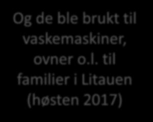 ble brukt til vaskemaskiner, ovner o.l.