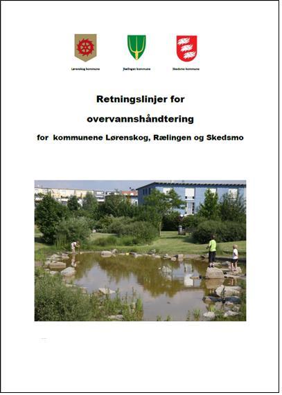 Retningslinjer for overvannshåndtering Vedtatt 21.juni 2017 Gjelder ved UTBYGGING Ligger her: https://www.lorenskog.kommune.