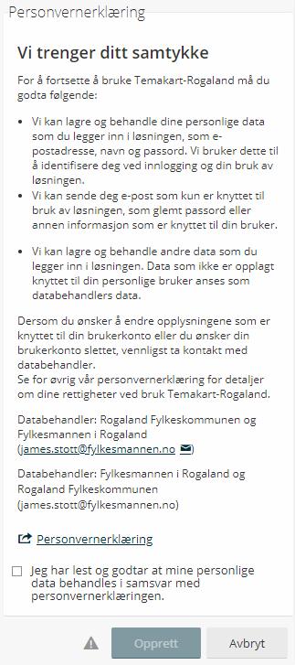 behandling av dine data Klikk på Opprett-knappen Du får en epost som bekrefter at kontoen din er opprettet Hvis du trenger