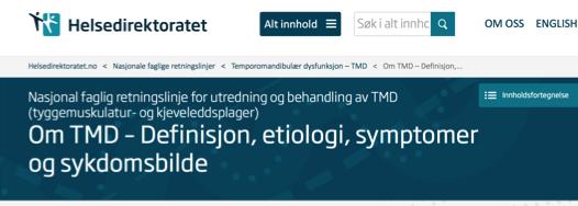 KJE TMD=temporomandibulær dysfunksjon Samlingsbegrep for: Myalgier Discusdislokasjoner