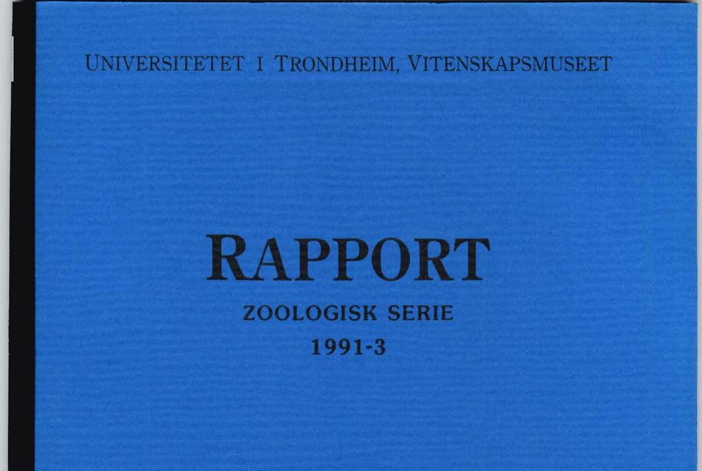 RAPPORT ZOOLOGISK SERIE 1991-3 Dag Dotmen og Leif Agr Striod Evjer og