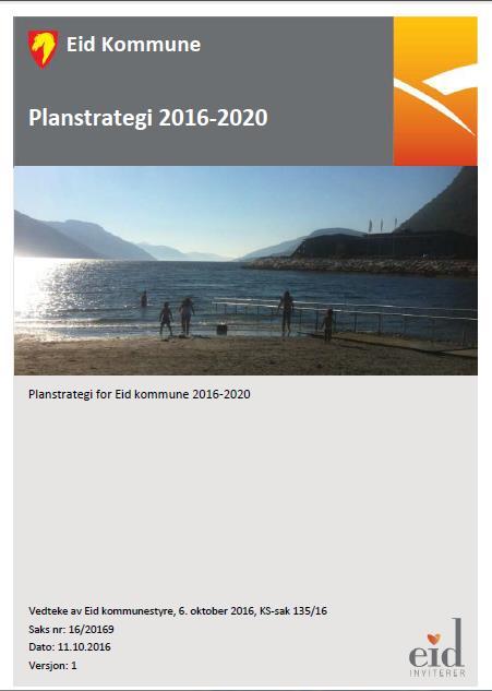 Planstrategi 2016-2020 Vurdering av kommunedelplan for energi og klima «I førre planstrategiperiode kom ein til den konklusjonen at kommunedelplanen skulle reviderast.
