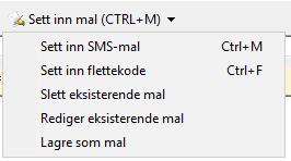 Videre kan du som ved e post velge å sette inn mal. For å lage en ny mal.
