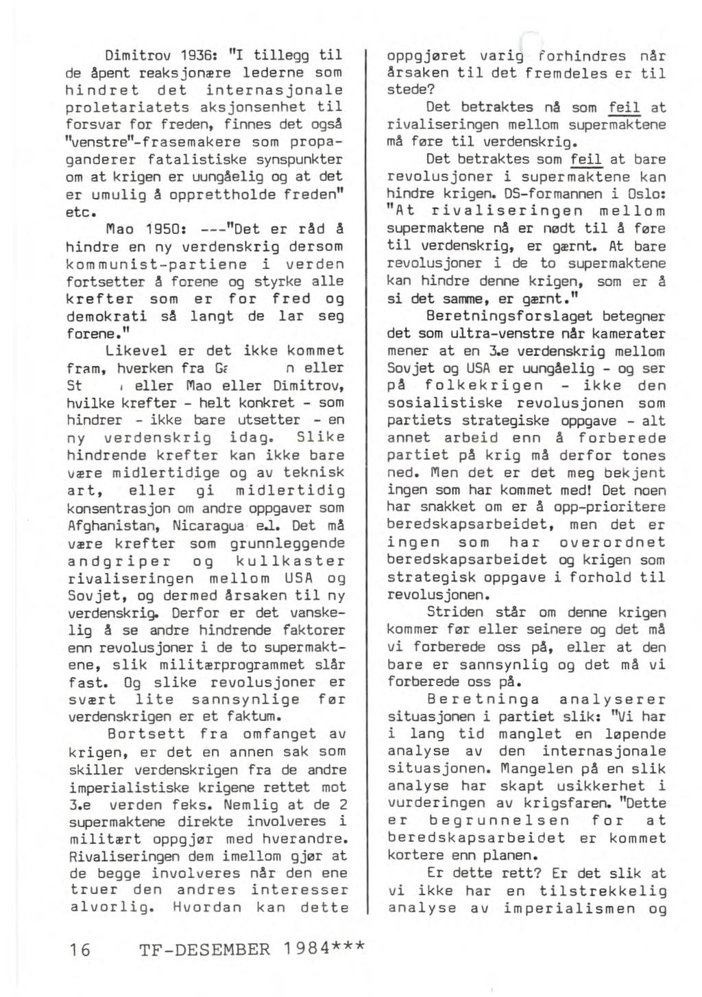 Dimitrov 1936: "I tillegg til de åpent reaksjonære lederne som hindret det internasjonale proletariatets aksjonsenhet til forsvar for freden, finnes det også "venstre"-frasemakere som propaganderer