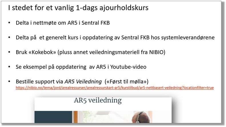 AR5 kurs ut av handlingsplanen Ang. AR5-kurs: NIBIO tilbyr ikke lenger de tradisjonelle «knottekursene» (teknisk utfordrende når Ang.