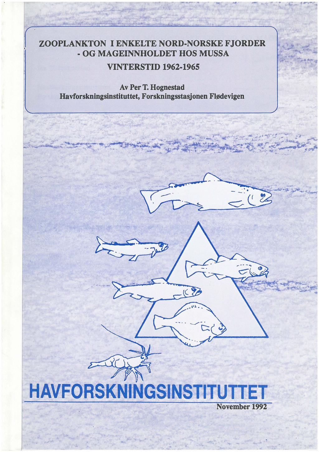 ZOOPLANKTON ENKELTE NORD-NORSKE FJORDER OG MAGENNHOLDET HOS MUSSA VNTERSTD 19-195 Av Per T.