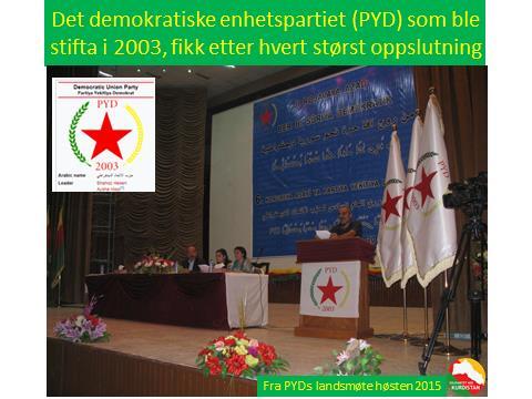 Bilde 6. Det demokratiske enhetspartiet (PYD), ble stifta i 2003. Tross intens og brutal forfølgelse fra den syriske staten fikk PYD etter hvert størst oppslutning.