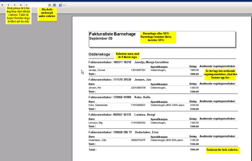 Her får du opp ulike fakturarapporter som du kan velge. På kurset så vi på den som heter Fakturaliste Barnehage SFO.