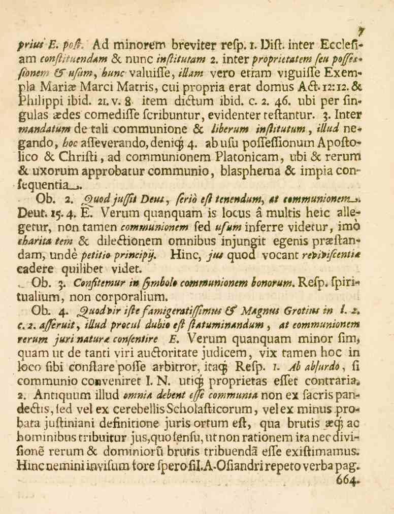 pla Mariar Marci Matris, cui propria erat domus AcT..i2:i2.& Phihppi ibid. 21. v. 8 item didum ibid. c. 2. 46. übi per fin» gulas aedes comedifte fcribuntur, evidenter teftantur. 3.