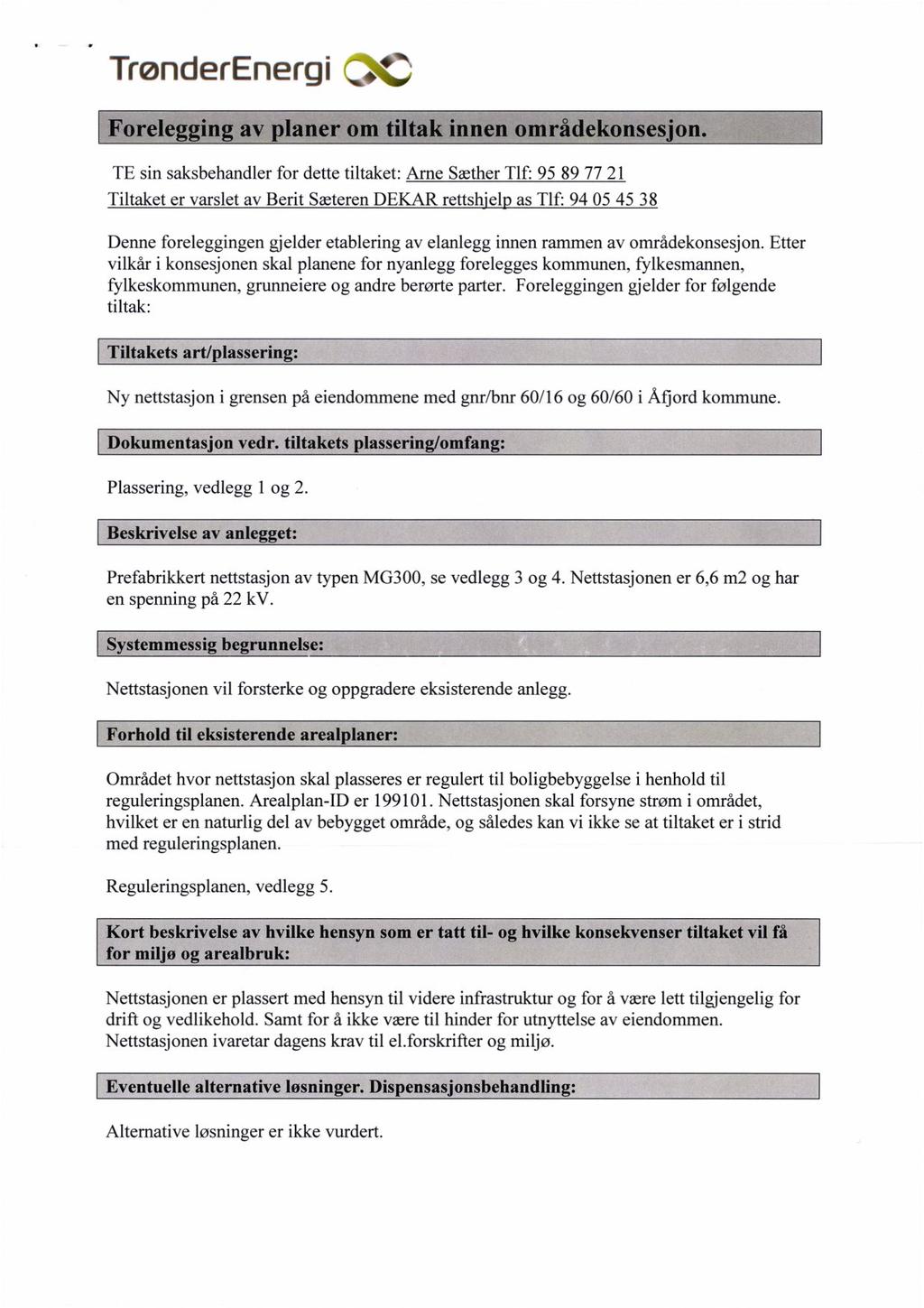 TrønderEnergi gi; Forelegging av planer om tiltak innen områdekonsesjon.