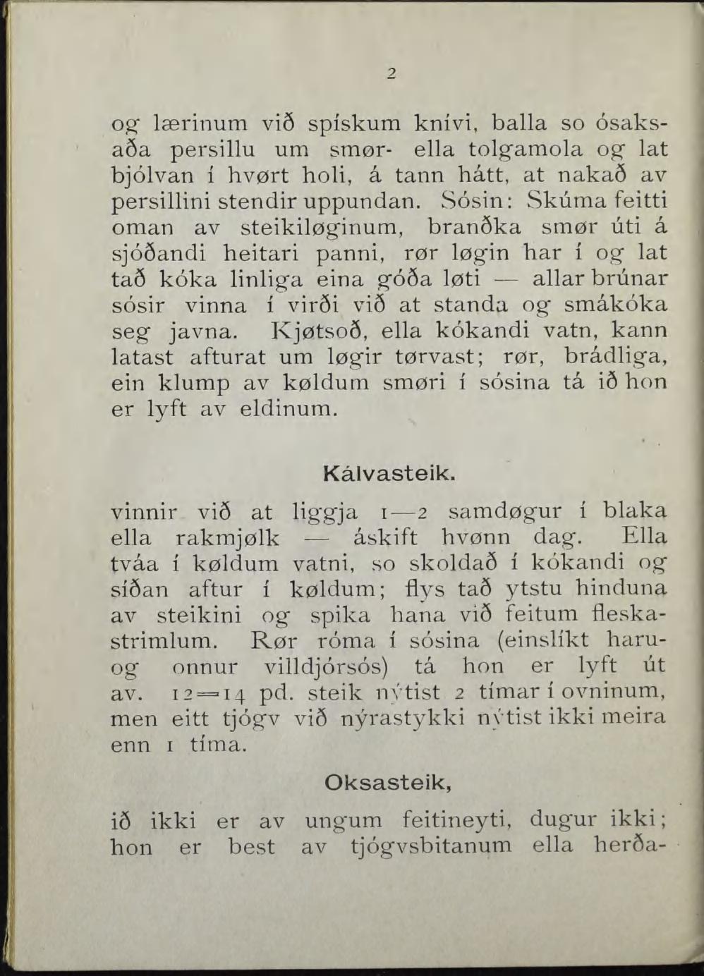 i og" lærinum vi6 spiskum knivi, balla so osaksa6a persillu um smør- ella tolgamola og" lat bjolvan i hvørt holi, å tann hått, at naka6 av persillini stendir uppundan.