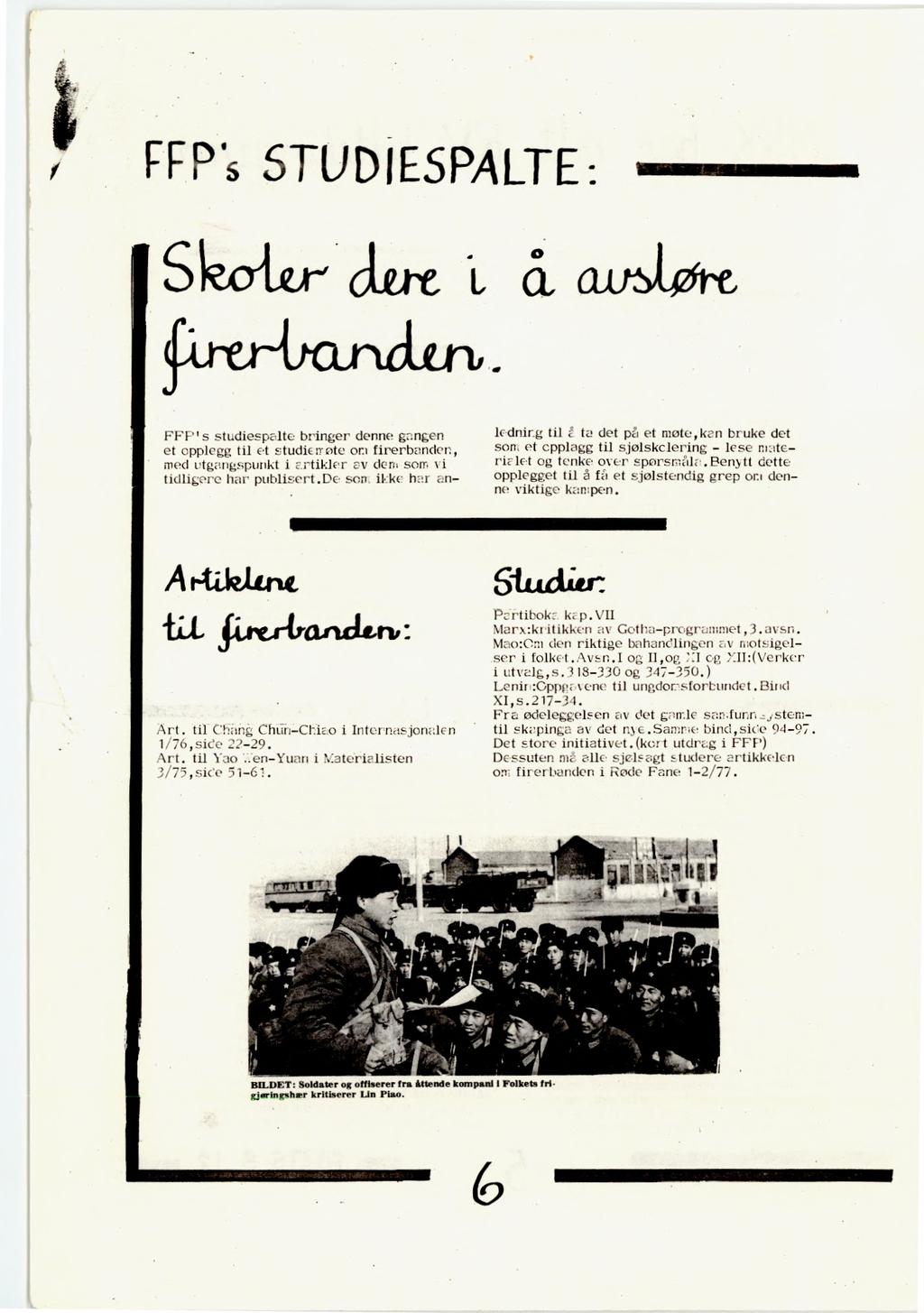 FFP gs STUDIESPALTE: kiamaga~~ koler atre, L åt, cr11j,~ Cireranclerb. FET" s studiespalte bringer denne grangen et opplegg til et studien oteon firerbanden, med utgangspunkt i Ertikler av den, son-.