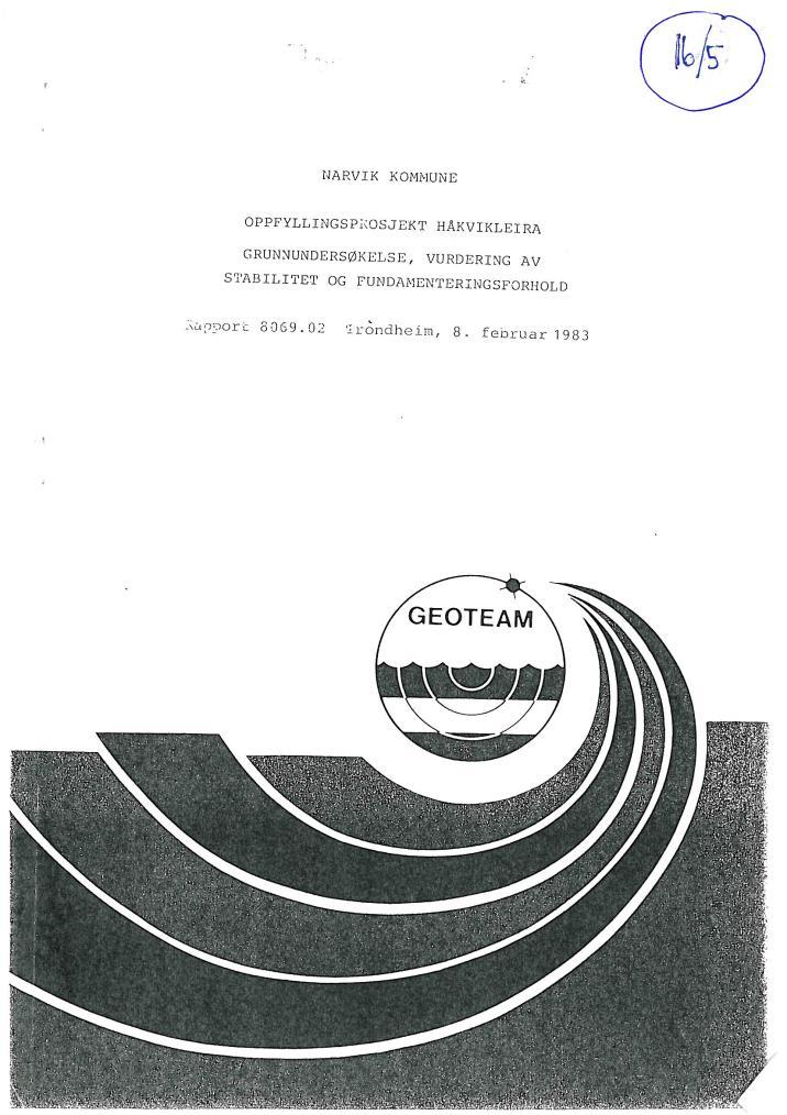 Grunnundersøkelser i Håkvik Geoteam, Oppfyllingsprosjekt Håkvikleira, 1983 NGU-Råstoffundersøkelser i Nord-Norge, Oppdrag 1243/3 Kvartærgeologiske undersøkelser i Narvik kommune, Nordland,