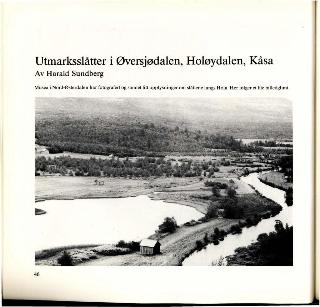 Utmarksslåtter i Øversjødalen, Holøydalen, Kåsa Av Harald Sundberg Musea i Nord-Østerdalen har