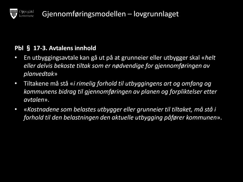 Gjennomføringsmodellen lovgrunnlaget Pbl 17-3.