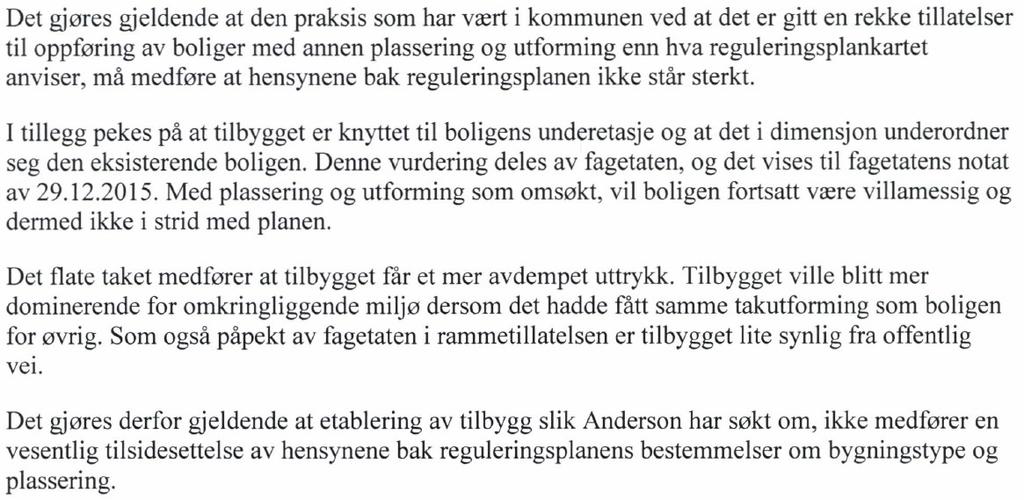 Vår vurdering av dispensasjon Eiendommen ligger i et område hvor reguleringsplankartet viser boliger/rekkehus. Bebyggelsen følger ikke denne plasseringen der husene delvis er bygd i felles grøntareal.