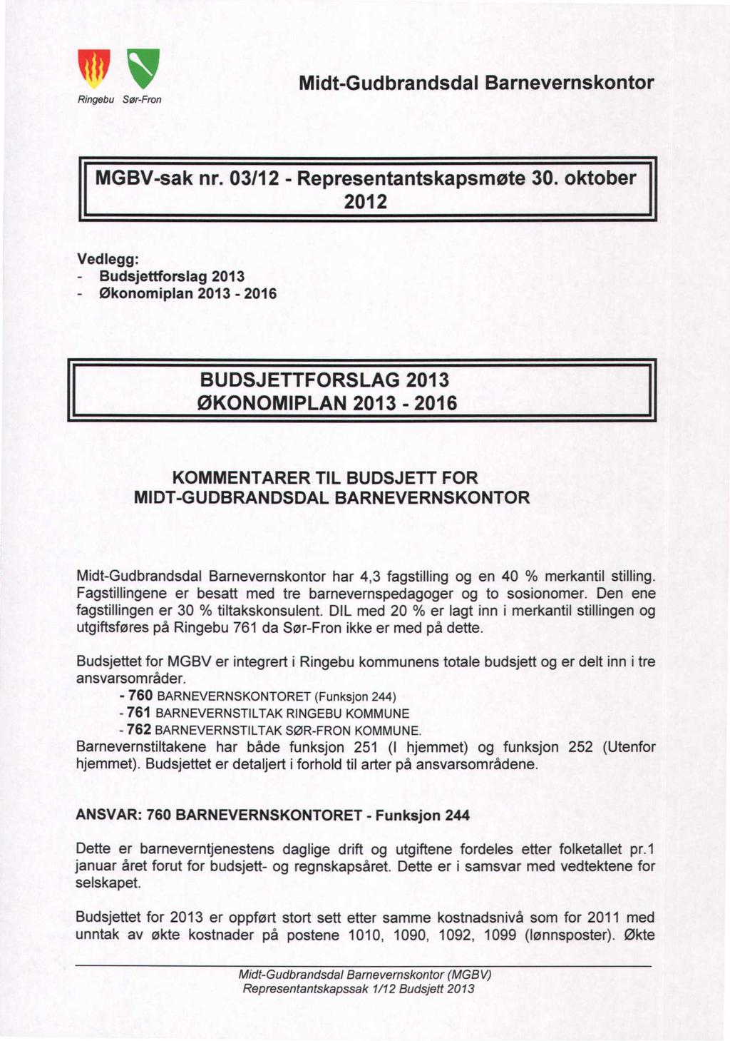 Ringebu Sør-Fron Midt-Gudbrandsdal Barnevernskontor MGBV-sak nr. 3/12 - Representantskapsmøte 3.