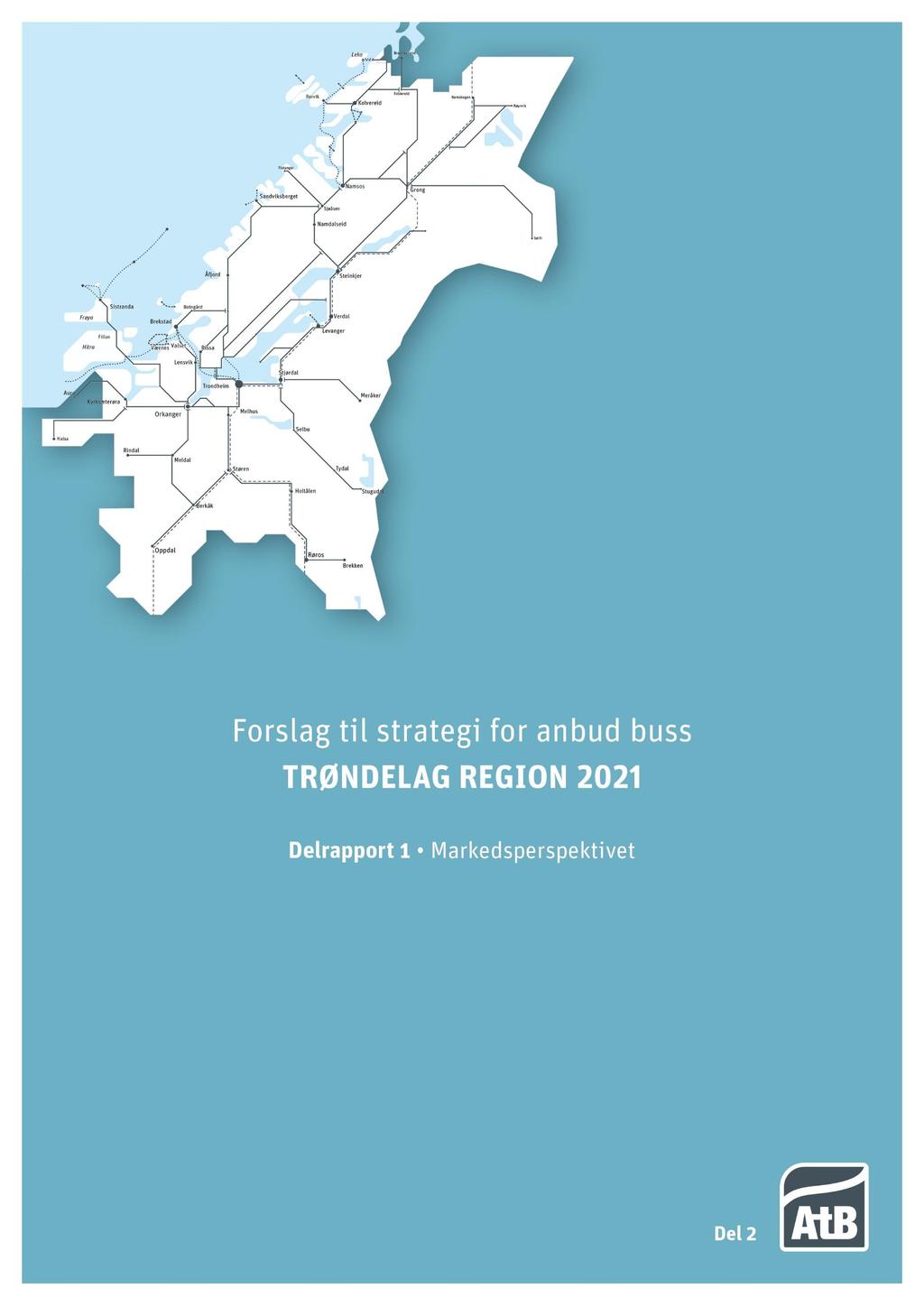 Del 2: Forslag til strategi for Anbud buss Trøndelag region 2021 (Regionanbud 2021) Delrapport 1 Markedsperspektivet