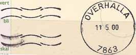 ? OVERHALLA Registrert brukt fra 29-4-98 HLO til 19-3-01 HLO 604 325 POST Stempel nr. D5 Type: DNE Utsendt?? 604 325 POST Registrert brukt 07.03.88 HLO Stempel nr. D6 Type: DNE Utsendt?