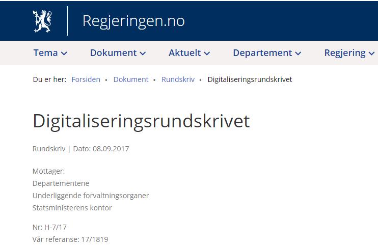 Digitaliseringsrundskrivet Digitaliseringsrundskrivet er en sammenstilling av pålegg og anbefalinger om digitalisering i offentlig sektor.