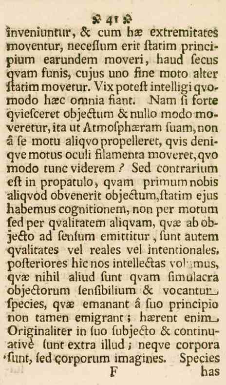 S4'6 Hnvenlunmr, sc cum hae extremitates moventur, necefium erir ftarim principium earundem moveri, haud fecus gvam funis, cujus uno ftne moto aker ftatim movefur.