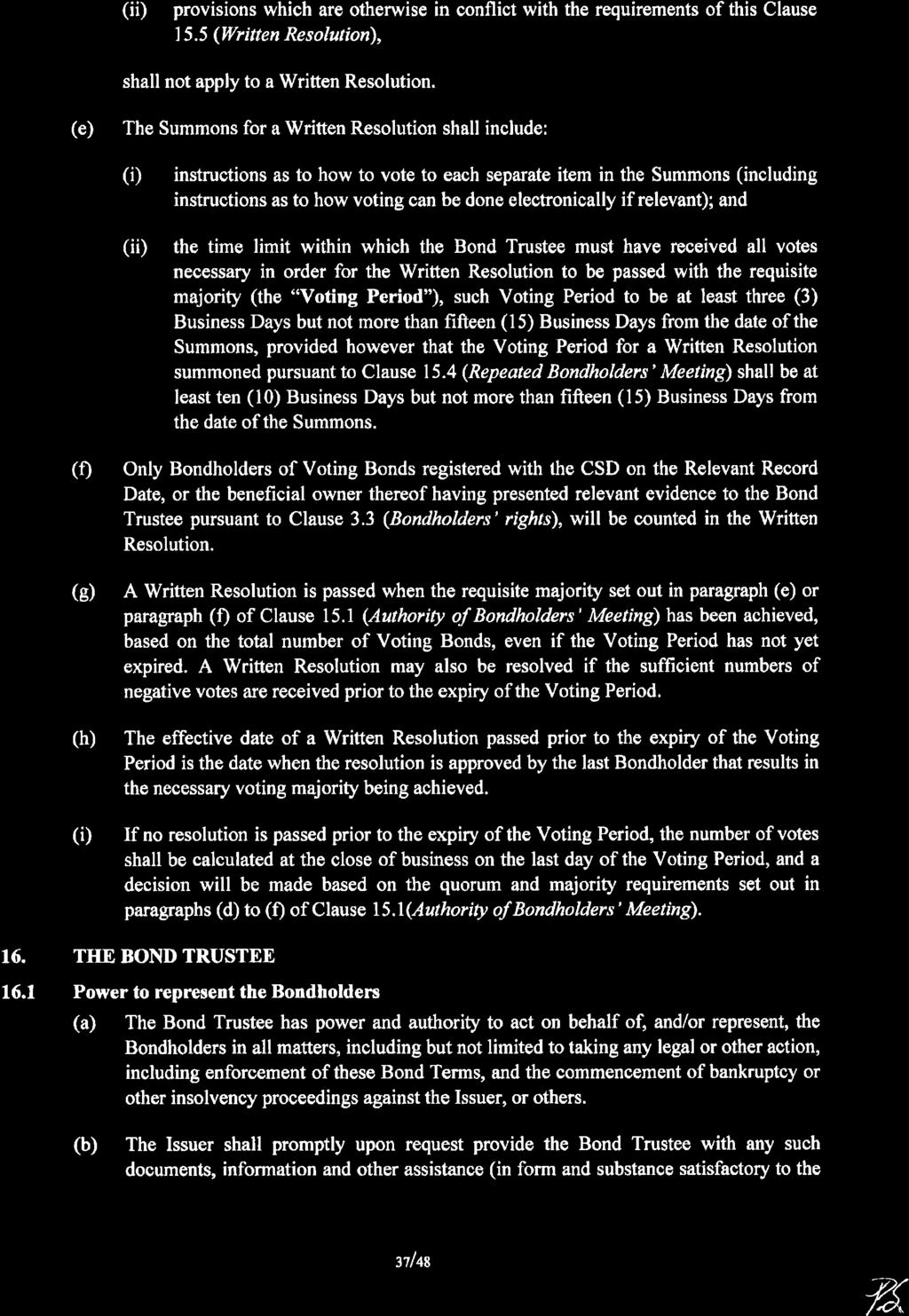 (ið provisions which are otherwise in conflict with the requirements of this Clause 1 5.5 (llritten Re s olution), shall not apply to a Written Resolution.