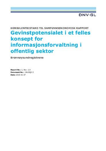 Vår anbefaling basert på analysen Det er i en rekke rapporter identifisert svært omfattende potensielle nytteeffekter som