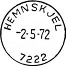 6 Type: I22N Fra gravør 02.05.1972 HEMNSKJEL Innsendt 7222 Registrert brukt fra 2-1-80 KjA til 31-12-94 FH Stempel nr. 7 Type: I2N Fra gravør 02.05.1972 HEMNSKJEL 1 Innsendt 7222 Stempel nr.