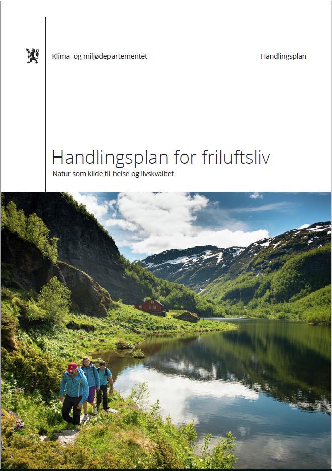 HANDLINGSPLAN FOR FRILUFTSLIV 3.4.4 Spillemidler til anlegg for friluftsliv Støtte opp om etablering av stier, turløyper og turveger og annen infrastruktur for friluftsliv.