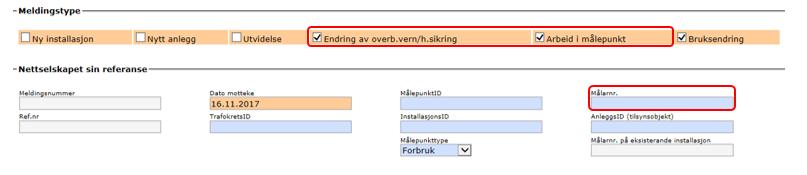 Endring av overb.vern/h.sikring Melding går som forhåndsmelding (husk å krysse for Arbeid i målepunkt i de tilfeller dette blir berørt) F.