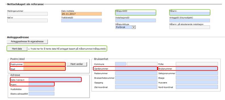 Anleggsadresse er lik på alle meldinger med ett unntak; på eksisterende anlegg kan du hente anleggsadresse ut fra målernummer/målepunktid Tips: Her kan du hente anleggsadresse på eksisterende anlegg