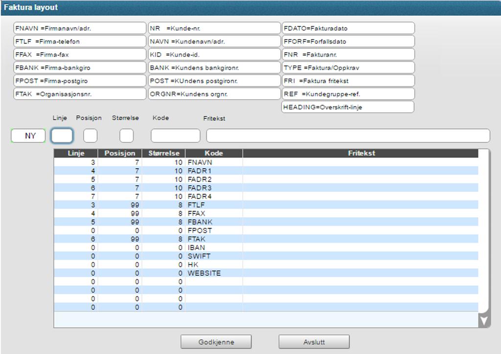 Page 6 of 16 Egendefinert fakturaformular Fra første bilde trykk <OK> så kommer du til selve linjedefinisjonen. Feltene øverst i bildet er forklaring til de kodene som skal ligge i kolonnen kode.