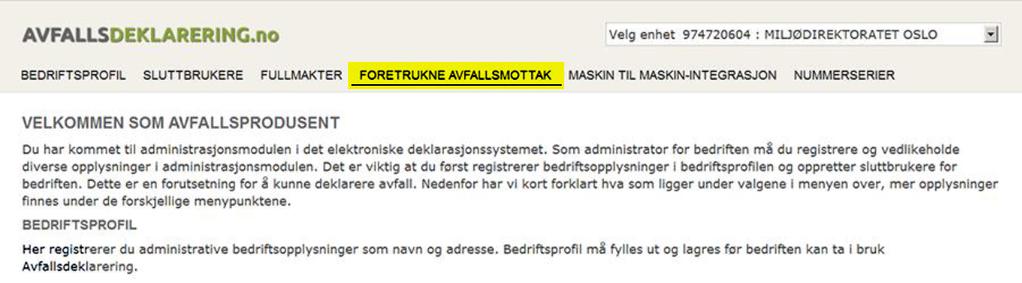 deklarasjoner for virksomheten. Administrator registrerer sluttbrukerne.