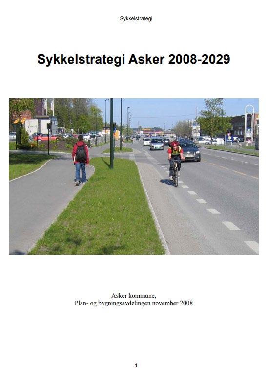 OPPSUMMERING AV SYKKELSTRATEGI 2008-2029 1.1 BAKGRUNN Asker kommune ble i 2006 medlem av Sykkelbynettverket.