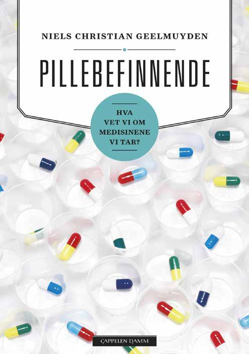TIRSDAG 15. JANUAR KL. 13.00 14.00. PARALLELLE FOREDRAG Niels Christian Geelmuyden og Katrine Sele Pillebefinnende - Hva vet vi om medisinene vi tar?