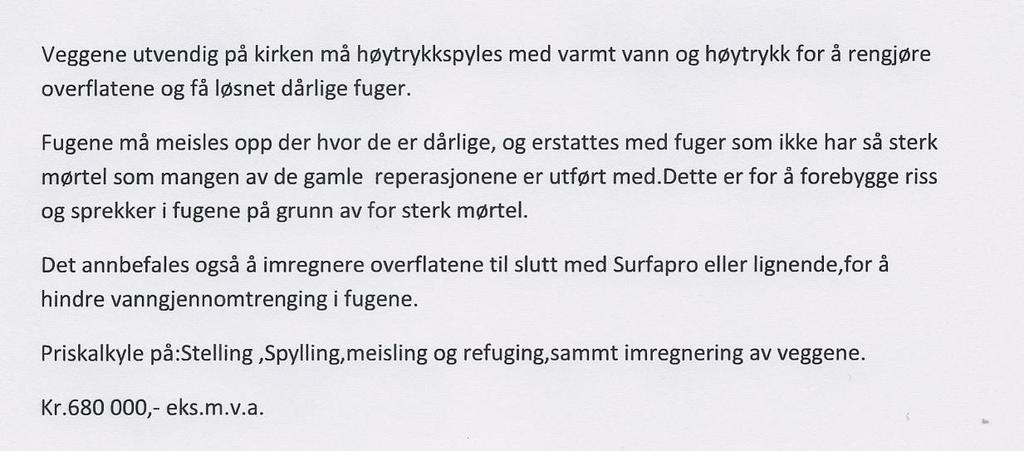 Den norske kirke Sola kirkelige fellesråd Blad 11 Fellesrådets hadde pr. 31.12.2017 kr. 334 000 igjen av øremerket tilskudd fra Sola kommune 2014/2015 som skal brukes til ulike tetningsarbeider.