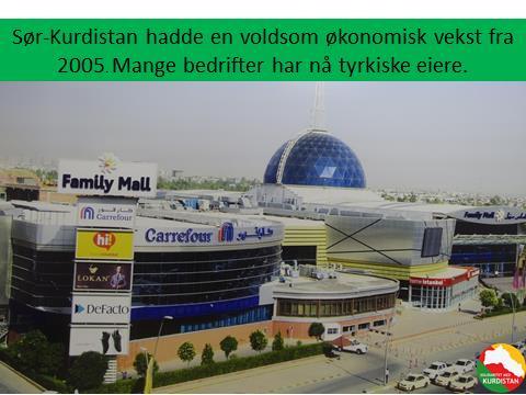 Bilde 15: Sør-Kurdistan hadde en voldsom økonomisk vekst etter 2005. Utenlandske investeringer økte raskt. Tyrkiske selskaper eier nå mange bedrifter i Sør-Kurdistan.