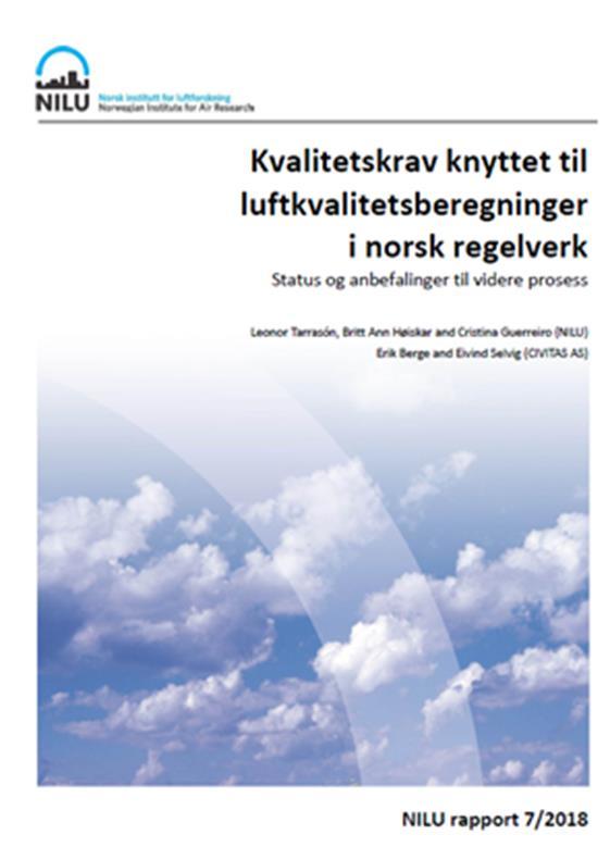 Purpose of the study Evaluation of what are the necessary quality critieria to be imposed to in air quality modelling results and their input data for calculations used under the Norwegian Air