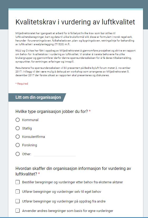 Web-questionnaire Questionnaire sent to participants at the Norwegian Better City Air Forum National and municipal environment authorities, policy makers and expert consultants Goal: to