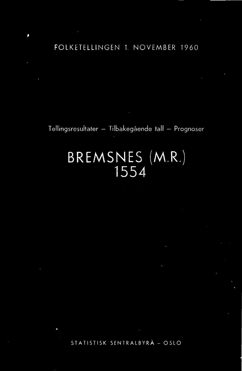 Prognoser BREMSNES (M.