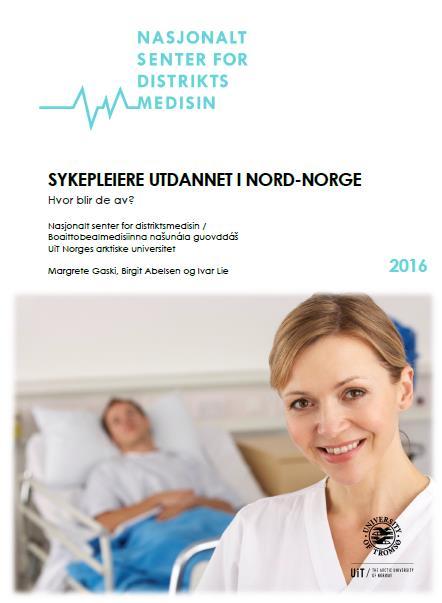 Sykepleiere 5 730 sykepleiere (409 per år) 82 % i arbeid i Nord-Norge etter 10 år 40 % i SHT 42 % i PHT 2/3 arbeidet >30 t per uke