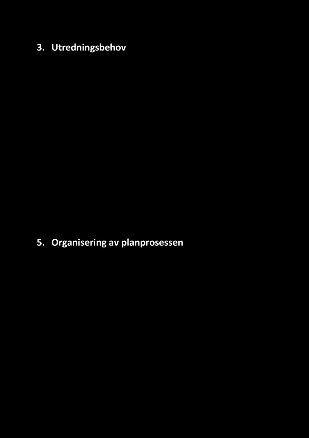 Se kapitelet foran om kommunale planer og kunnskapsgrunnlag, nasjonale rammer og føringer og regionale føringer.