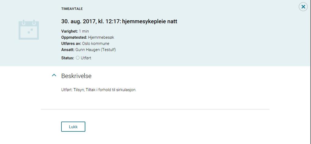 DETALJER FOR KOMMUNEAVTALER Innbygger kan klikke seg inn og se på detaljer for en avtale, både planlagte og utførte Tidspunktet sier når