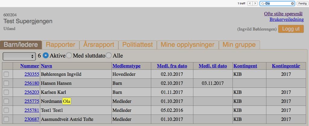 Du kan også søke opp et barn etter navn eller medlemsnummer ved å bruke hurtigtastene cmd + f (ved bruk av Mac) eller ctrl + f (ved bruk av PC) Registrering av nytt medlem: Velg Nytt barn/leder Skriv