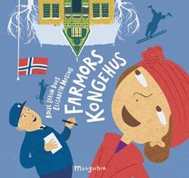 Farmors kongehus av Adele Lærum Duus og Elisabeth Moseng Farmor forteller fra gamledager, da Kong Olav kom til Voss og det var Norgesmesterskap på ski.
