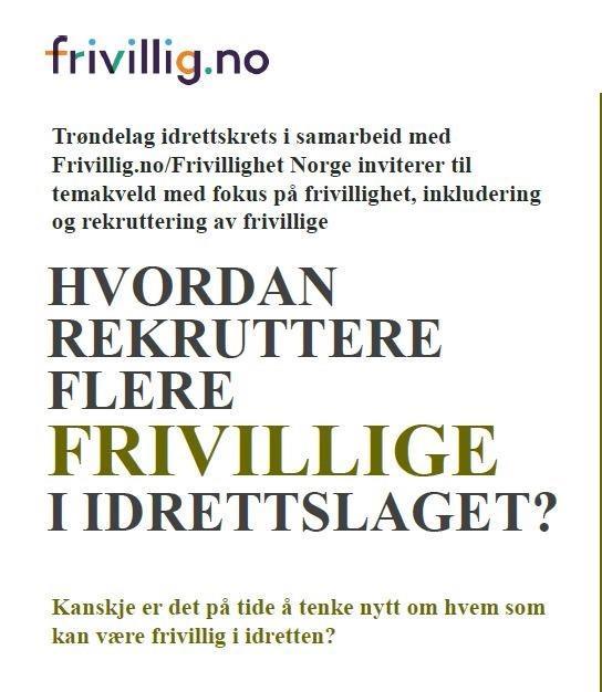 Kanskje er det på tide å tenke nytt om hvem som kan være frivillig i idretten? Trøndelag idrettskrets i samarbeid med Frivillig.