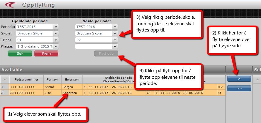 Trykk deretter Søk. 1. Velg elever som skal flyttes opp (For å markere alle elevene i listen trykk på øverste elev, hold inne Shift på tastaturet og trykk på nederste elev.