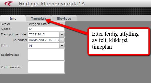 Beskrivelse eller kommentar kan fylles ut for eget bruk, men er ikke obligatorisk. Etter ferdig utfylling, klikk på fanen Timeplan.
